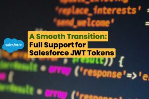 WISMOlabs adopts JWT tokens ahead of Salesforce's UUID deprecation